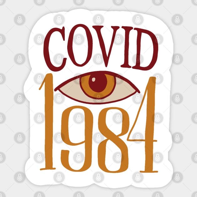 Covid 1984 Sticker by valentinahramov